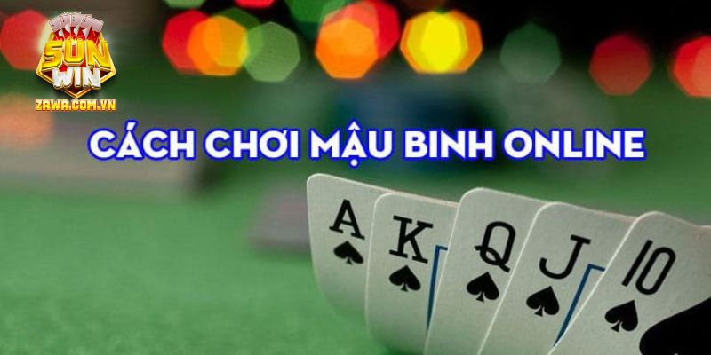 cách chơi mậu binh