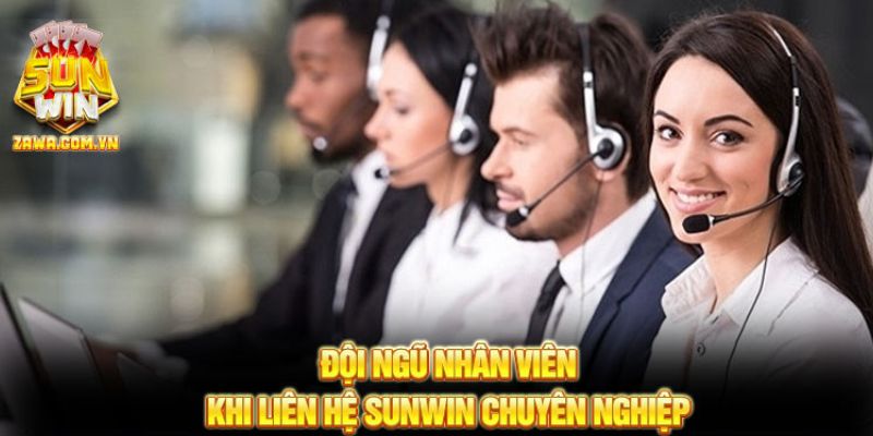 Đội ngũ nhân viên khi liên hệ SUNWIN chuyên nghiệp