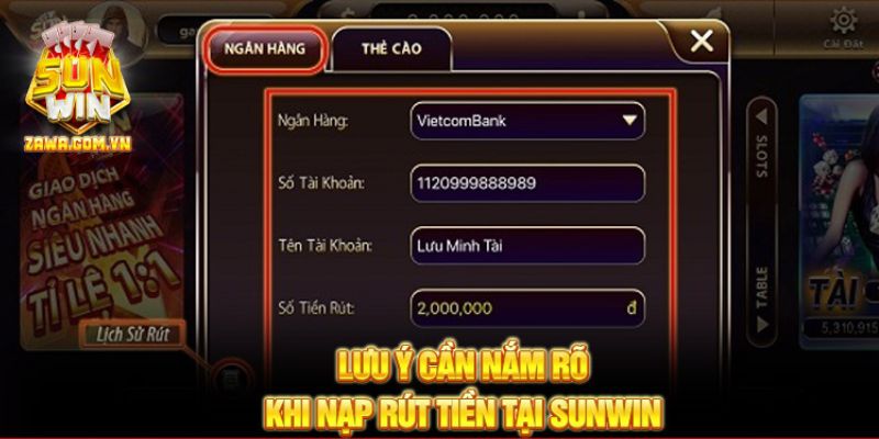 Lưu ý cần nắm rõ khi nạp rút tiền tại Sunwin