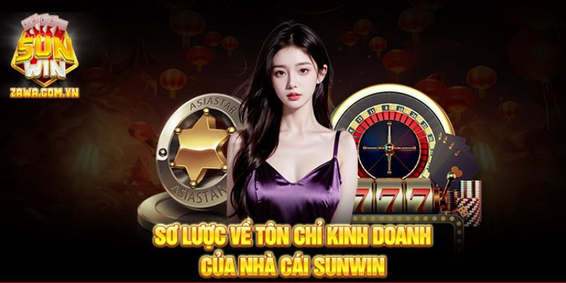 Sơ lược về tôn chỉ kinh doanh của SUNWIN